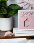 Crystal Zodiac: An Astrological Guide to Enhancing Your Life With Crystals