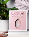 Crystal Zodiac: An Astrological Guide to Enhancing Your Life With Crystals