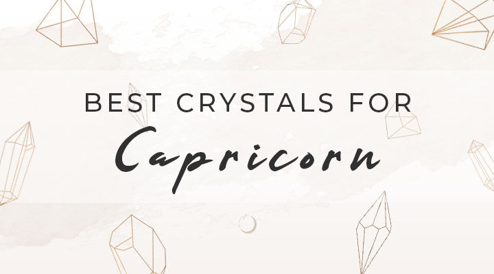 Best Crystals for Capricorn