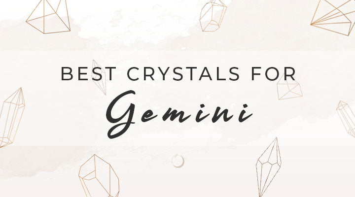 Best Crystals for Gemini