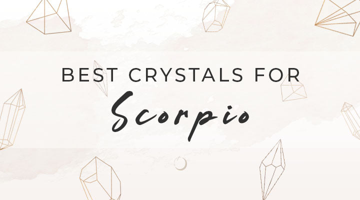 Best Crystals for Scorpio