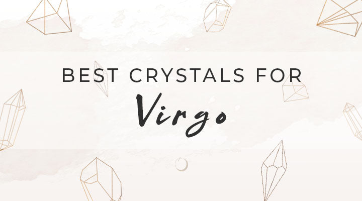 Best Crystals for Virgo