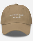 Mercury Made Me Do It Embroidered Baseball Cap