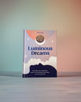 Luminous Dreams: Explore the Abundant Magic and Hidden Meanings in Your Dreams